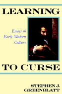 Learning to Curse: Essays in Early Modern Culture