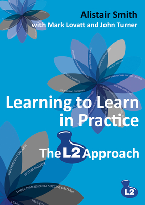 Learning to Learn in Practice: The L2 Approach - Turner, John, Professor, and Lovatt, Mark, and Smith, Alistair