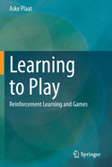 Learning to Play: Reinforcement Learning and Games