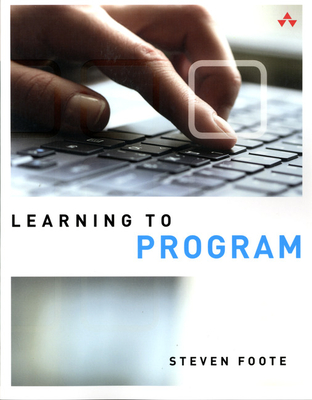 Learning to Program - Foote, Steven