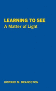 Learning to See: A Matter of Light