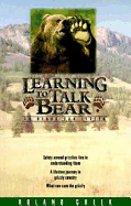 Learning to Talk Bear: So Bears Can Listen