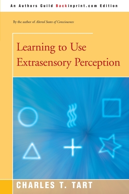 Learning to Use Extrasensory Perception - Tart, Charles T