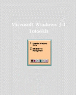 Learning to Use Windows Applications: Microsoft Windows 3.1 Complete Concepts and Techniques