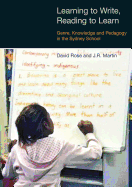 Learning to Write/Reading to Learn: Genre, Knowledge and Pedagogy in the Sydney School
