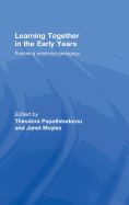 Learning Together in the Early Years: Exploring Relational Pedagogy