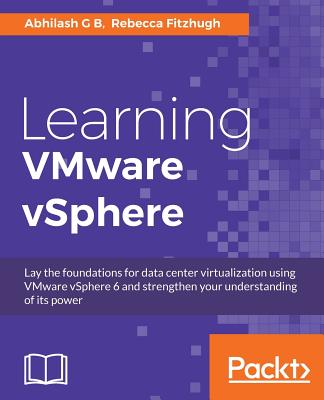 Learning VMware vSphere - B, Abhilash G, and Fitzhugh, Rebecca