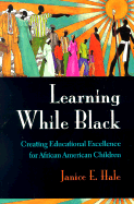 Learning While Black: Creating Educational Excellence for African American Children