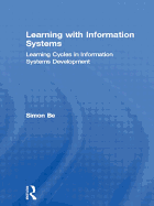 Learning with Information Systems: Learning Cycles in Information Systems Development