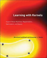 Learning with Kernels: Support Vector Machines, Regularization, Optimization, and Beyond