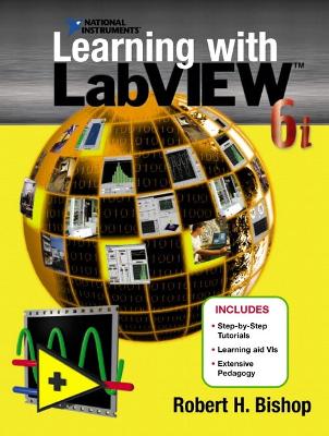 Learning with LabVIEW 6i - Bishop, Robert H