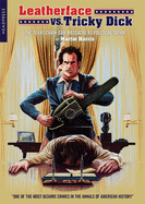 Leatherface Vs. Tricky Dick: The Texas Chainsaw Massacre as Political Satire