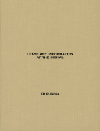 Leave Any Information at the Signal: Writings, Interviews, Bits, Pages