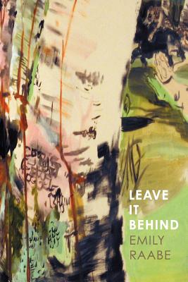 Leave It Behind - Kistner, Diane (Editor), and Raabe, Emily