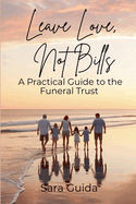 Leave Love, Not Bills: A Practical Guide to Funeral Trusts