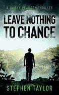 Leave Nothing To Chance