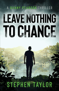 Leave Nothing To Chance