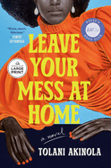 Leave Your Mess at Home