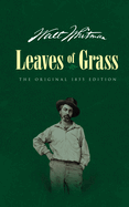 Leaves of Grass: The Original 1855 Edition