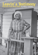 Leavin' a Testimony: Portraits from Rural Texas