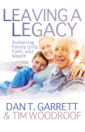 Leaving a Legacy: Sustaining Family Unity, Faith, and Wealth