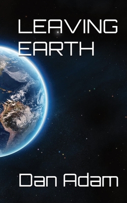 Leaving Earth - Adam
