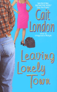 Leaving Lonely Town