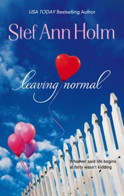 Leaving Normal - Holm, Stef Ann
