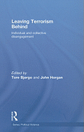 Leaving Terrorism Behind: Individual and Collective Disengagement