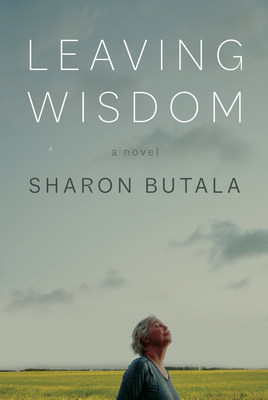 Leaving Wisdom - Butala, Sharon