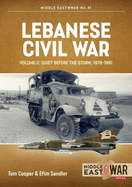 Lebanese Civil War: Volume 2 - Quiet Before the Storm, 1978-1981