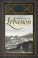 Lebanon: A History, 600 - 2011