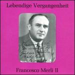 Lebendige Vergangenheit: Francesco Merli II