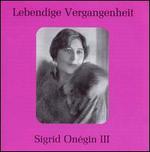 Lebendige Vergangenheit: Sigrid On�gin, Vol. 3