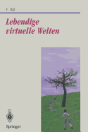 Lebendige Virtuelle Welten: Physikalisch-Basierte Modelle in Computeranimation Und Virtueller Realitat