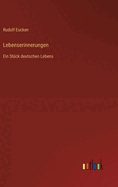 Lebenserinnerungen: Ein Stuck Deutschen Lebens