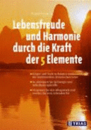 Lebensfreude Und Harmonie Durch Die Kraft Der 5 Elemente
