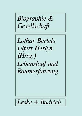 Lebenslauf Und Raumerfahrung - Herlyn, Ulfert (Editor)