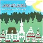Lebenslieder: Favorite German Folk Songs