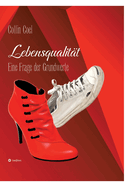 Lebensqualit?t: Eine Frage der Grundwerte