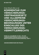 Lebensversicherung: (�� 159 - 178 Vvg), Einschl. Berufsunf?higkeitsversicherung