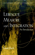 Lebesgue Measure and Integration: An Introduction