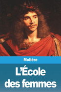 L'Ecole DES Femmes