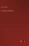 L'Ecole Des Indifferents