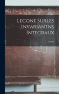 Lecone Surles Invariantns Integraux