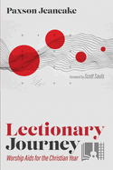 Lectionary Journey: Worship AIDS for the Christian Year