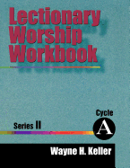 Lectionary Worship Workbook, Series II, Cycle a