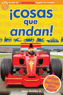 Lector de Scholastic Explora Tu Mundo Nivel 1: �Cosas Que Andan! (Scholastic Discover More Reader Level 1: Things That Go!)