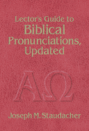 Lector's Guide to Biblical Pronunciations