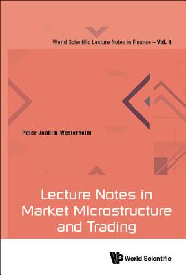 Lecture Notes In Market Microstructure And Trading - Westerholm, Peter Joakim